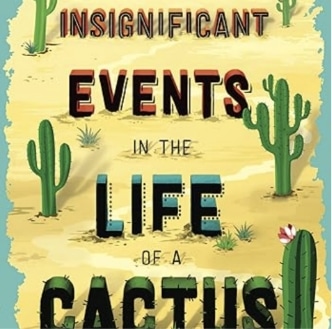 Insignificant Events in the Life of a Cactus book cover